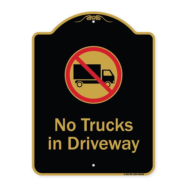Signmission Designer Series-No Trucks In Driveway With Graphic Black & Gold, 24" x 18", BG-1824-9810 A-DES-BG-1824-9810 - main